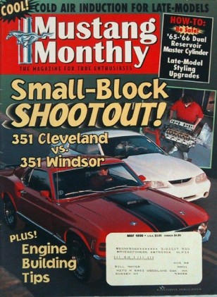 MUSTANG MONTHLY 1999 MAY - SMALL BLOCK SHOOTOUT